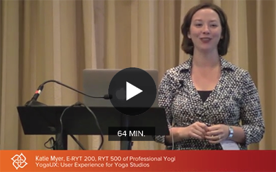 CCE Workshop | Yoga UX: User Experiences for Yoga Studios, 2013 Business of Yoga Conference